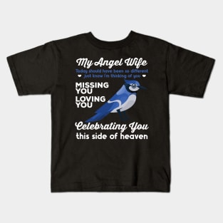 My Angel Wife Blue Jay 1 Kids T-Shirt